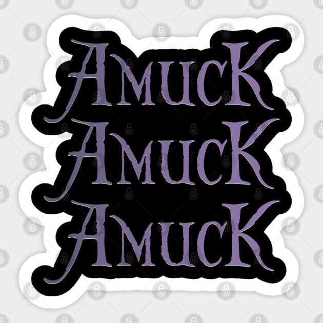 amuck amuck amuck Sticker by DesignCat